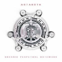 Astaroth (AUT) : Organic Perpetual Hatework